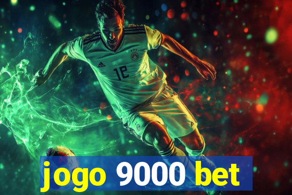 jogo 9000 bet